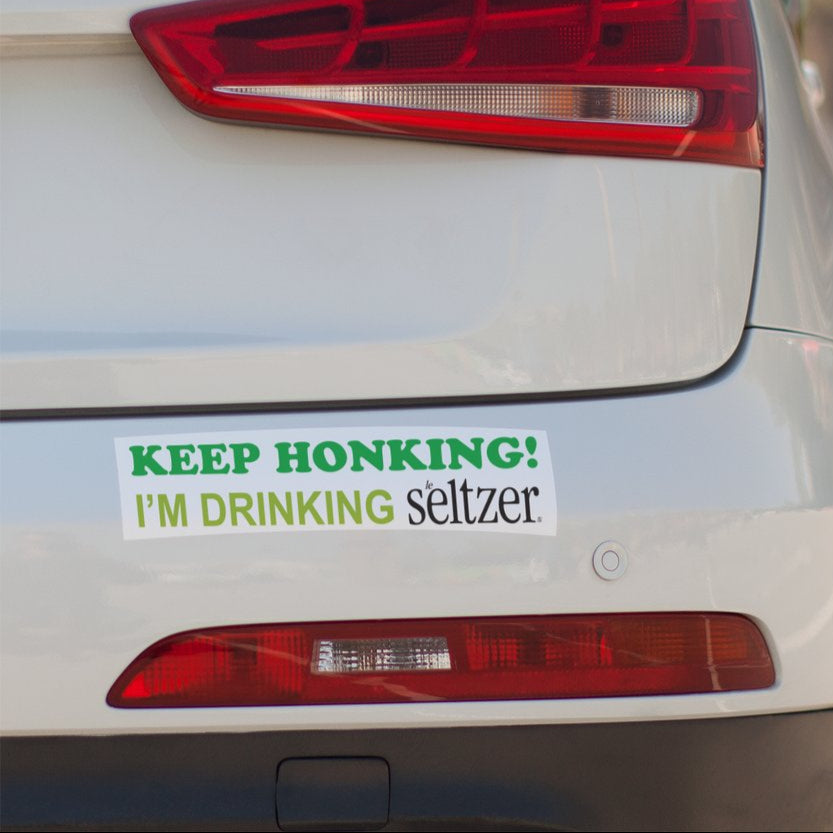 'Keep Honking, I’m Drinking Le Seltzer' Bumper Sticker
